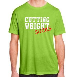 Cutting Weight Sucks Wrestling High School College Adult ChromaSoft Performance T-Shirt