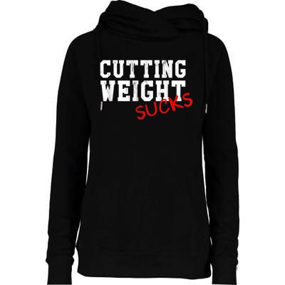 Cutting Weight Sucks Wrestling High School College Womens Funnel Neck Pullover Hood