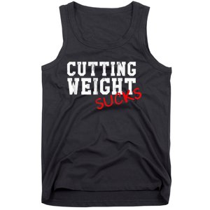 Cutting Weight Sucks Wrestling High School College Tank Top