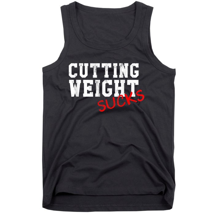 Cutting Weight Sucks Wrestling High School College Tank Top