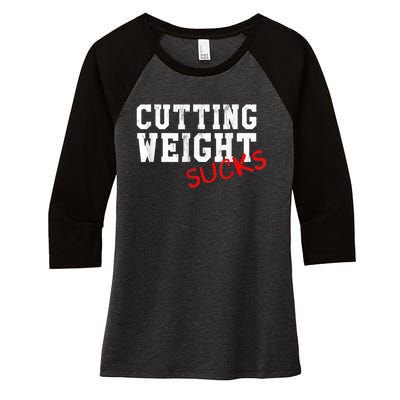 Cutting Weight Sucks Wrestling High School College Women's Tri-Blend 3/4-Sleeve Raglan Shirt