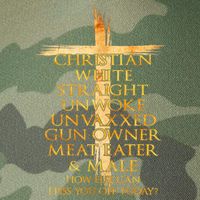 Christian White Straight Unwoke Unvaxxed Gun Owner How Else Can I Piss You Off T Legacy Tie Dye Trucker Hat