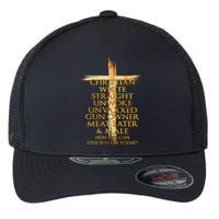 Christian White Straight Unwoke Unvaxxed Gun Owner How Else Can I Piss You Off T Flexfit Unipanel Trucker Cap