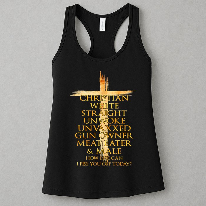 Christian White Straight Unwoke Unvaxxed Gun Owner How Else Can I Piss You Off T Womens Tank Top