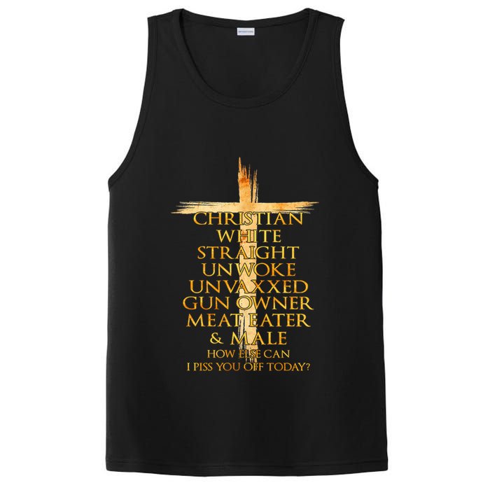 Christian White Straight Unwoke Unvaxxed Gun Owner How Else Can I Piss You Off T PosiCharge Competitor Tank