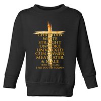 Christian White Straight Unwoke Unvaxxed Gun Owner How Else Can I Piss You Off T Toddler Sweatshirt