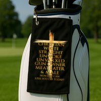 Christian White Straight Unwoke Unvaxxed Gun Owner How Else Can I Piss You Off T Golf Towel