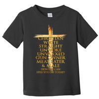 Christian White Straight Unwoke Unvaxxed Gun Owner How Else Can I Piss You Off T Toddler T-Shirt