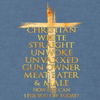 Christian White Straight Unwoke Unvaxxed Gun Owner How Else Can I Piss You Off T Garment-Dyed Sweatshirt