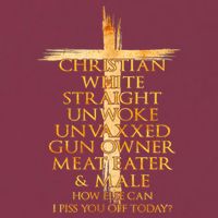 Christian White Straight Unwoke Unvaxxed Gun Owner How Else Can I Piss You Off T 16oz Travel Tumbler