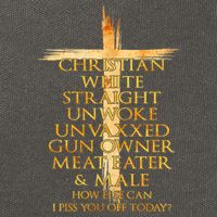 Christian White Straight Unwoke Unvaxxed Gun Owner How Else Can I Piss You Off T Cotton Canvas Backpack