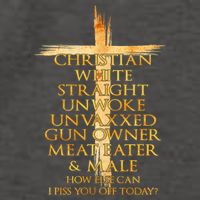 Christian White Straight Unwoke Unvaxxed Gun Owner How Else Can I Piss You Off T Vector Backpack