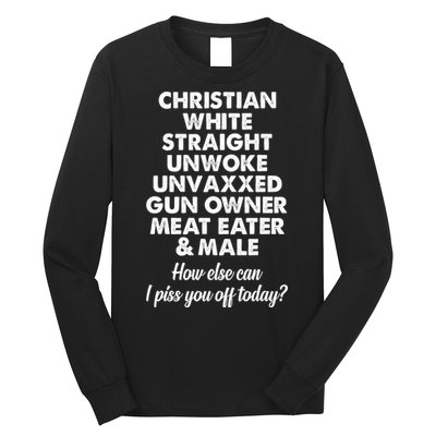 Christian White Straight Unwoke Unvaxxed Gun Owner Long Sleeve Shirt