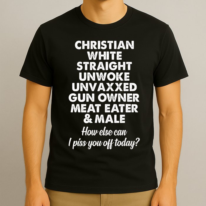 Christian White Straight Unwoke Unvaxxed Gun Owner T-Shirt