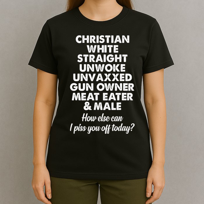 Christian White Straight Unwoke Unvaxxed Gun Owner T-Shirt