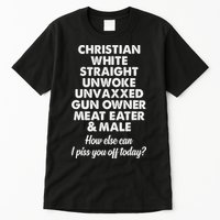 Christian White Straight Unwoke Unvaxxed Gun Owner Tall T-Shirt