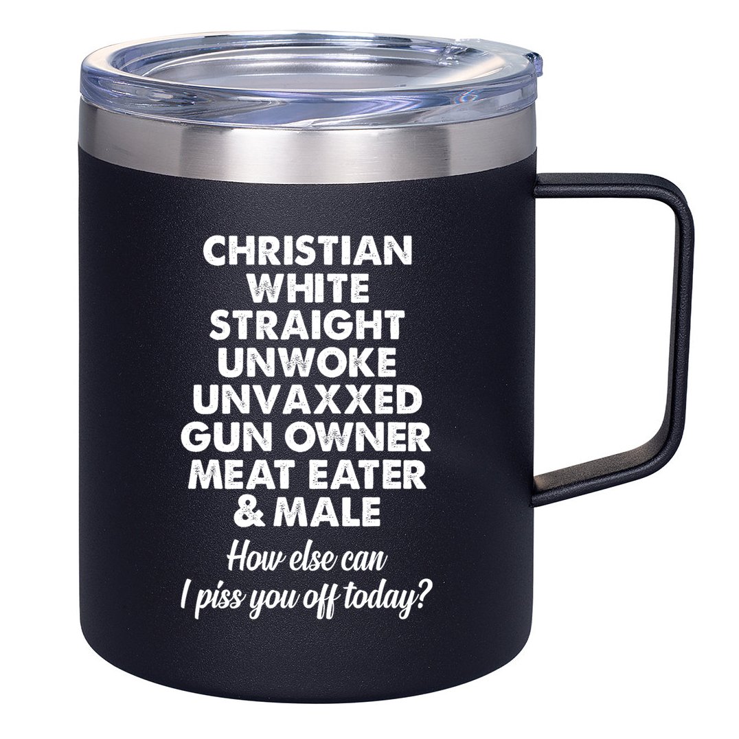 Christian White Straight Unwoke Unvaxxed Gun Owner 12oz Stainless Steel Coffee Mug