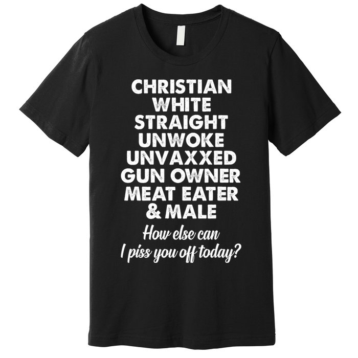 Christian White Straight Unwoke Unvaxxed Gun Owner Premium T-Shirt