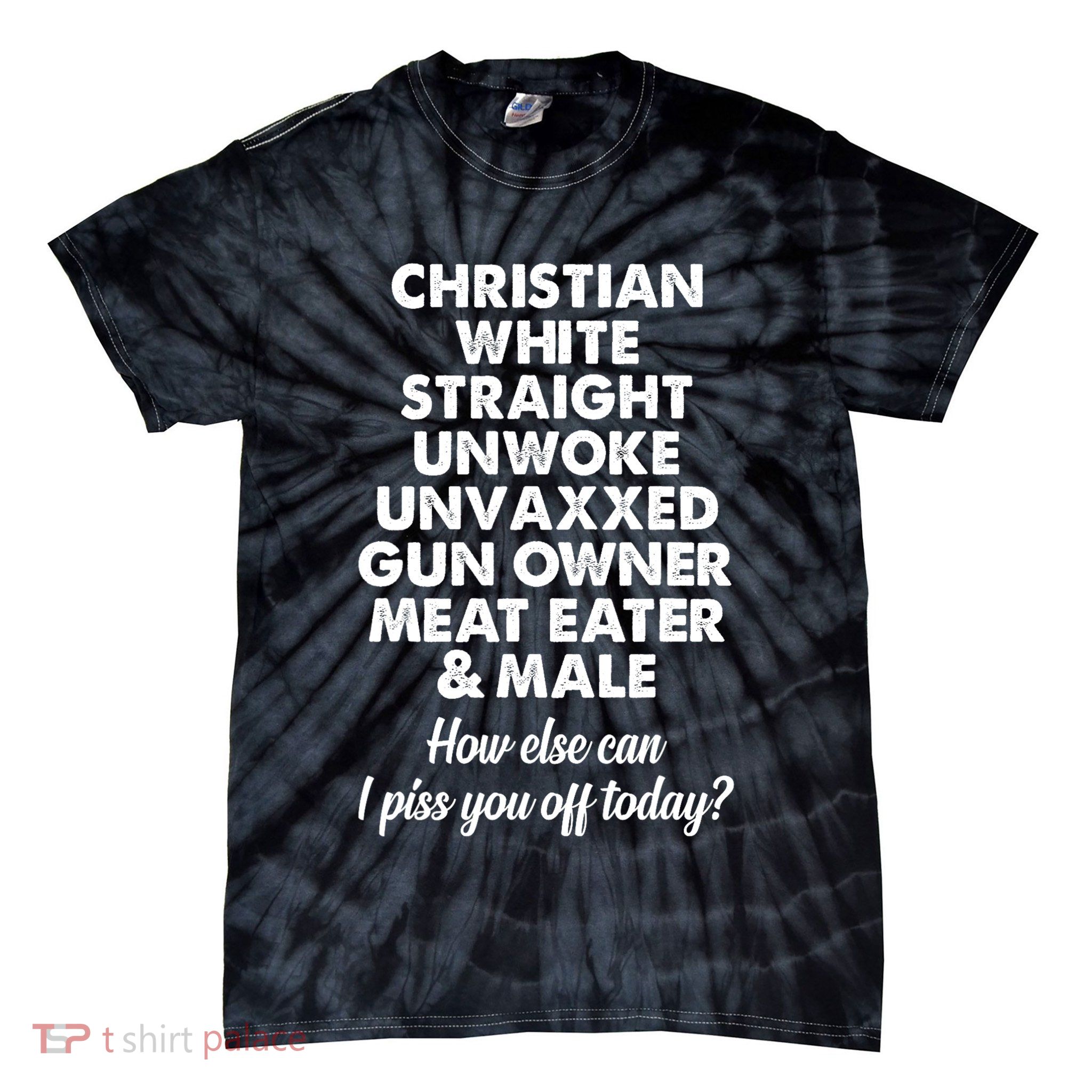 Christian White Straight Unwoke Unvaxxed Gun Owner Tie-Dye T-Shirt