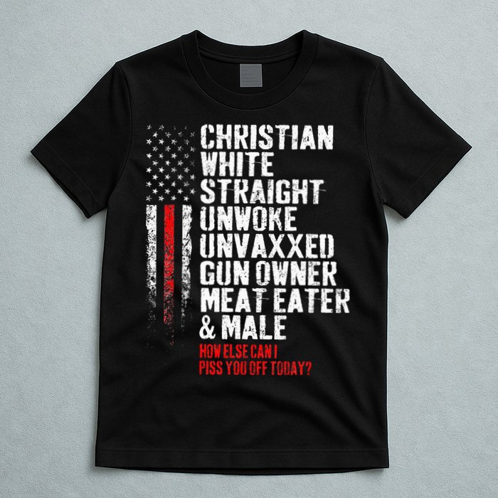 Christian White Straight Unwoke Unvaxxed Gun Owner T-Shirt