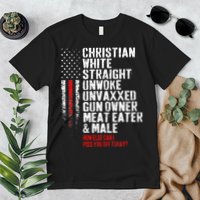 Christian White Straight Unwoke Unvaxxed Gun Owner Premium T-Shirt