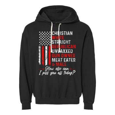 Christian White Straight Republican Unvaxxed Gun Owner Gift Garment-Dyed Fleece Hoodie