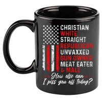 Christian White Straight Republican Unvaxxed Gun Owner Gift 11oz C Handle Ceramic Mug