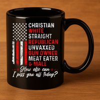Christian White Straight Republican Unvaxxed Gun Owner Gift 11oz C Handle Ceramic Mug