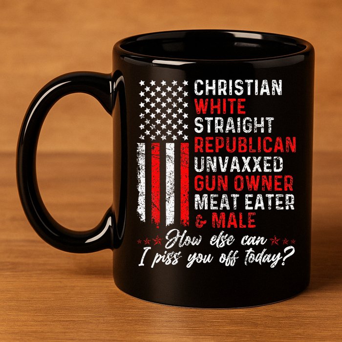 Christian White Straight Republican Unvaxxed Gun Owner Gift 11oz C Handle Ceramic Mug