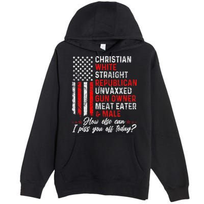 Christian White Straight Republican Unvaxxed Gun Owner Gift Premium Pullover Hoodie