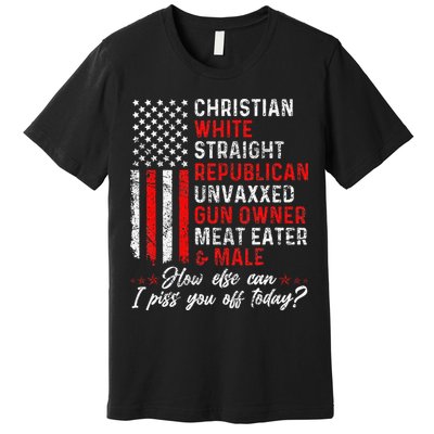 Christian White Straight Republican Unvaxxed Gun Owner Gift Premium T-Shirt