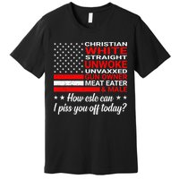 Christian White Straight Unwoke Unvaxxed Gun Owner Premium T-Shirt