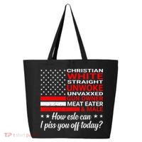 Christian White Straight Unwoke Unvaxxed Gun Owner 25L Jumbo Tote