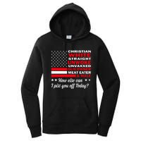 Christian White Straight Unwoke Unvaxxed Gun Owner Meat Eater And Donald Trump Women's Pullover Hoodie