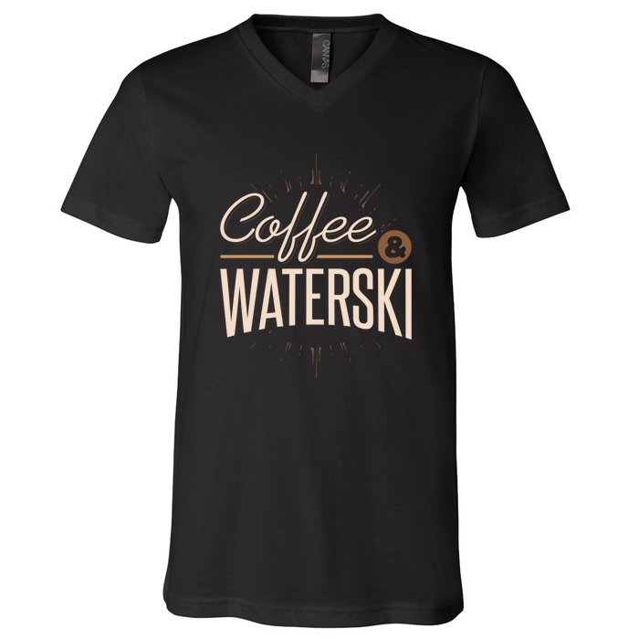 Coffee Water Skiing Gift For Skiers V-Neck T-Shirt