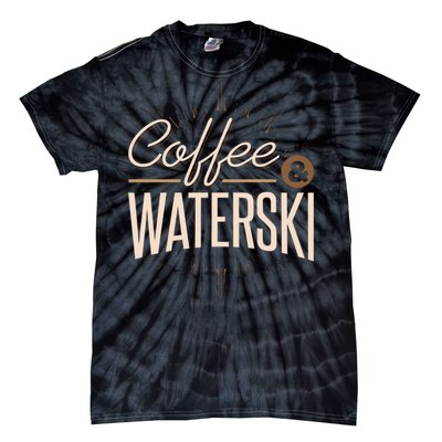 Coffee Water Skiing Gift For Skiers Tie-Dye T-Shirt