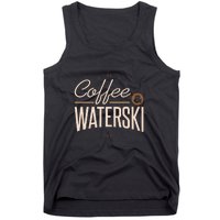 Coffee Water Skiing Gift For Skiers Tank Top