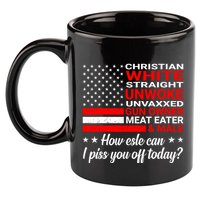 Christian White Straight Unwoke Unvaxxed Gun Owner 11oz C Handle Ceramic Mug