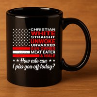 Christian White Straight Unwoke Unvaxxed Gun Owner 11oz C Handle Ceramic Mug