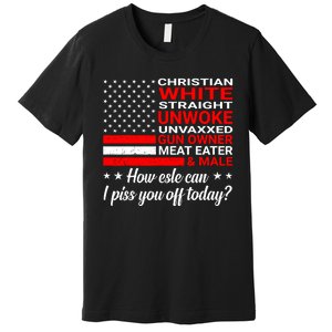 Christian White Straight Unwoke Unvaxxed Gun Owner Premium T-Shirt