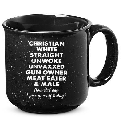 Christian White Straight Unwoke Unvaxxed Gun Owner Meat Eater Male How Else Can 15oz Campfire Ceramic Mug