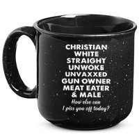 Christian White Straight Unwoke Unvaxxed Gun Owner Meat Eater Male How Else Can 15oz Campfire Ceramic Mug