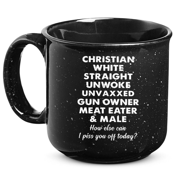 Christian White Straight Unwoke Unvaxxed Gun Owner Meat Eater Male How Else Can 15oz Campfire Ceramic Mug