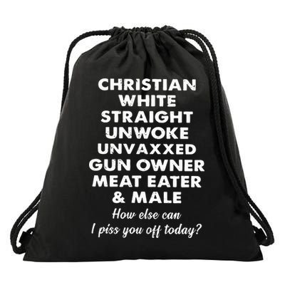 Christian White Straight Unwoke Unvaxxed Gun Owner Meat Eater Male How Else Can Drawstring Bag