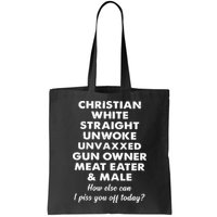 Christian White Straight Unwoke Unvaxxed Gun Owner Meat Eater Male How Else Can Bag
