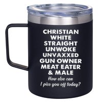 Christian White Straight Unwoke Unvaxxed Gun Owner Meat Eater Male How Else Can 12oz Stainless Steel Coffee Mug