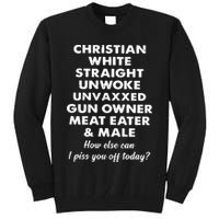 Christian White Straight Unwoke Unvaxxed Gun Owner Meat Eater Male How Else Can Tall Sweatshirt