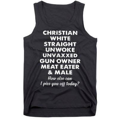 Christian White Straight Unwoke Unvaxxed Gun Owner Meat Eater Male How Else Can Tank Top