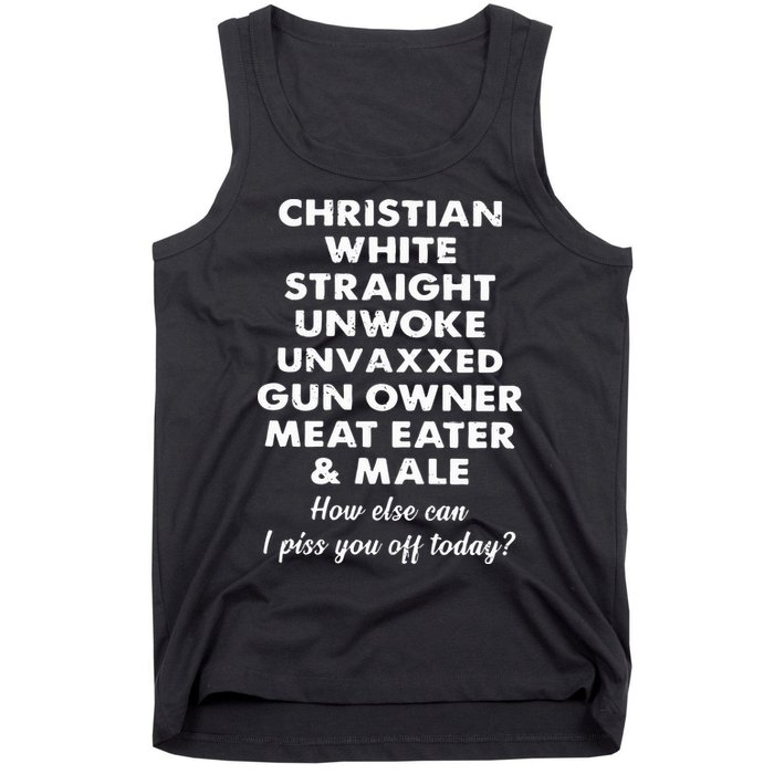 Christian White Straight Unwoke Unvaxxed Gun Owner Meat Eater Male How Else Can Tank Top