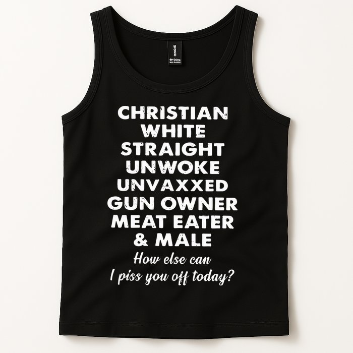Christian White Straight Unwoke Unvaxxed Gun Owner Meat Eater Male How Else Can Tank Top